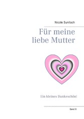 Für meine liebe Mutter