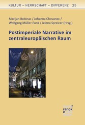 Postimperiale Narrative im zentraleuropäischen Raum