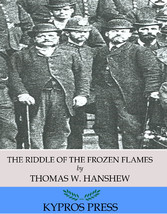 The Riddle of the Frozen Flame