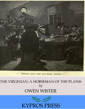 The Virginian: A Horseman of the Plains