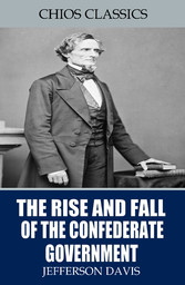 The Rise and Fall of the Confederate Government