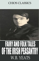 Fairy and Folk Tales of the Irish Peasantry