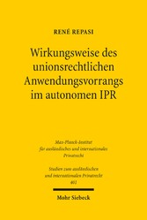 Wirkungsweise des unionsrechtlichen Anwendungsvorrangs im autonomen IPR