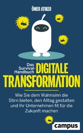 Das Survival-Handbuch digitale Transformation