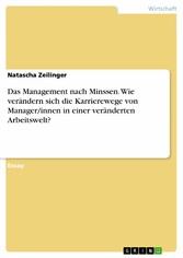 Das Management nach Minssen. Wie verändern sich die Karrierewege von Manager/innen in einer veränderten Arbeitswelt?