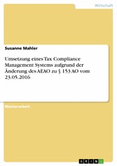 Umsetzung eines Tax Compliance Management Systems aufgrund der Änderung des AEAO zu § 153 AO vom 23.05.2016