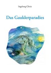 Das Gauklerparadies