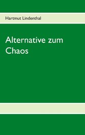 Alternative zum Chaos