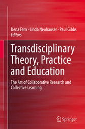 Transdisciplinary Theory, Practice and Education