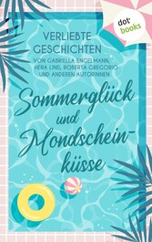 Sommerglück und Mondscheinküsse