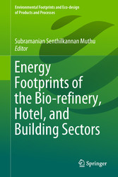 Energy Footprints of the Bio-refinery, Hotel, and Building Sectors