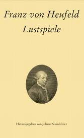 Franz von Heufeld: Lustspiele