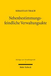 Nebenbestimmungsfeindliche Verwaltungsakte