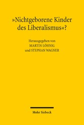 'Nichtgeborene Kinder des Liberalismus'?