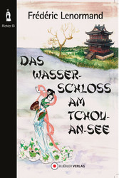 Das Wasserschloss am Tchou-An-See