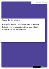 Revisión de los Trastornos del Espectro Psicótico, sus características genéticas y función de las neurexinas