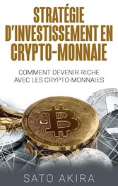 Stratégie d&apos;Investissement en Crypto-monnaie