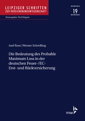 Die Bedeutung des Probable Maximum Loss in der deutschen Feuer-/EC-Erst- und Rückversicherung