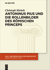 Antoninus Pius und die Rollenbilder des römischen Princeps