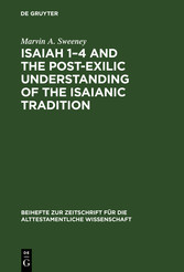 Isaiah 1-4 and the Post-Exilic Understanding of the Isaianic Tradition