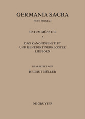 Die Bistümer der Kirchenprovinz Köln. Das Bistum Münster 5. Das Kanonissenstift und Benediktinerkloster Liesborn