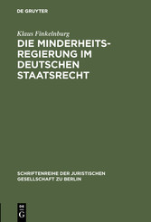 Die Minderheitsregierung im deutschen Staatsrecht