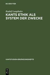 Kants Ethik als System der Zwecke