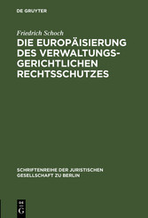 Die Europäisierung des verwaltungsgerichtlichen Rechtsschutzes