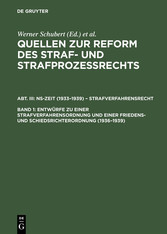 Entwürfe zu einer Strafverfahrensordnung und einer Friedens- und Schiedsrichterordnung (1936-1939)