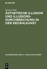 Ästhetische Illusion und Illusionsdurchbrechung in der Erzählkunst