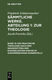 Die praktische Theologie nach den Grundsätzen der evangelischen Kirche im Zusammenhange dargestellt