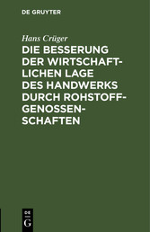 Die Besserung der wirtschaftlichen Lage des Handwerks durch Rohstoffgenossenschaften