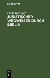 Juristischer Wegweiser durch Berlin