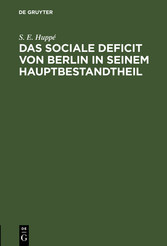 Das sociale Deficit von Berlin in seinem Hauptbestandtheil