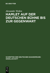 Hamlet auf der deutschen Bühne bis zur Gegenwart