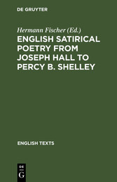 English satirical poetry from Joseph Hall to Percy B. Shelley