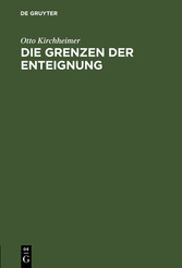 Die Grenzen der Enteignung