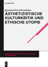 Ästhetizistische Kulturkritik und ethische Utopie