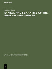 Syntax and Semantics of the English Verb Phrase