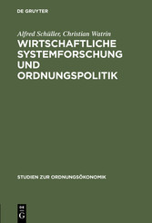 Wirtschaftliche Systemforschung und Ordnungspolitik