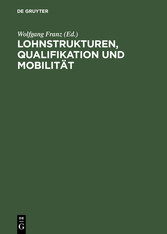 Lohnstrukturen, Qualifikation und Mobilität