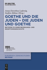 Goethe und die Juden - die Juden und Goethe