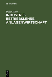 Industriebetriebslehre: Anlagenwirtschaft