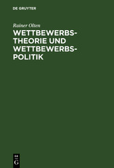 Wettbewerbstheorie und Wettbewerbspolitik