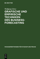 Grafische und empirische Techniken des Business-Forecasting