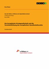 Die Europäische Privatgesellschaft und die Vereinheitlichung des europäischen Gesellschaftsrechts