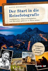 Der Start in die Reisefotografie