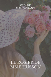 Le rosier de Mme Husson