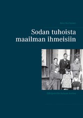 Sodan tuhoista maailman ihmeisiin