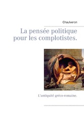 La pensée politique pour les complotistes